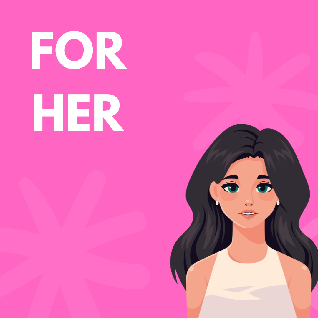 For Her